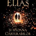 Copertă produs Pachetul fantastic fantasy (Elias și spioana cărturarilor, Poveștile deosebiților) - gallery small 