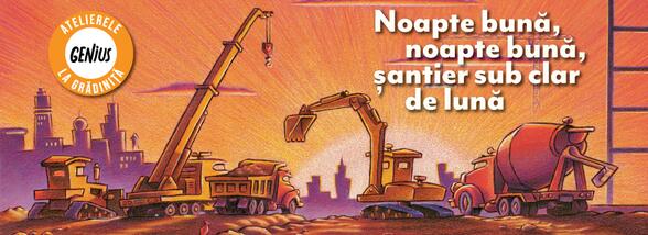 Genius la grădiniță #84 Noapte bună, noapte bună, șantier sub clar de lună