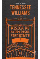 Pisica pe acoperisul fierbinte. Menajeria de sticla. Camino Real