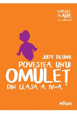 Copertă produs Povestea unui omuleț din clasa a IV-a | Cărțile de aur ale copilăriei