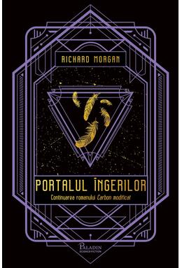 Copertă produs Takeshi Kovacs #2. Portalul &icirc;ngerilor