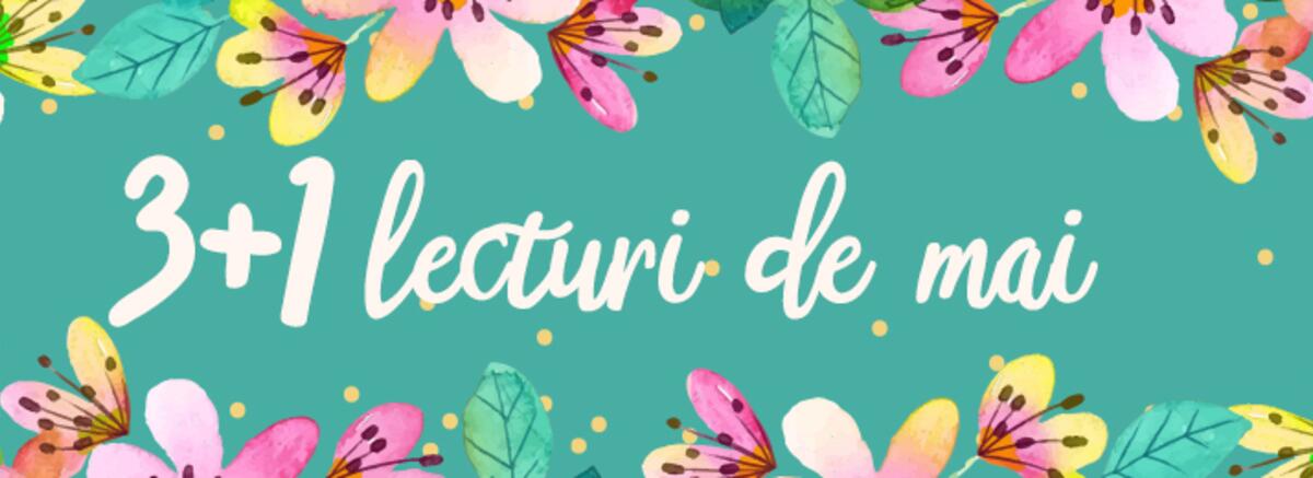 3+1 lecturi de mai