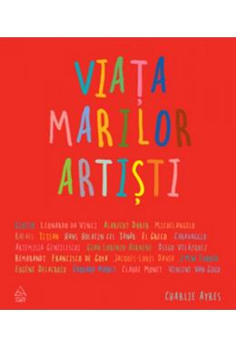 Copertă produs Viaţa marilor artişti