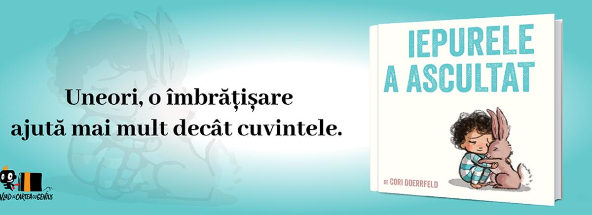 Fragment &icirc;n avanpremieră din &bdquo;Iepurele a ascultat&rdquo; de Cori Doerrfeld