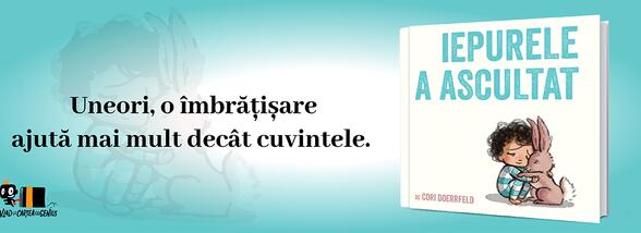 Fragment &icirc;n avanpremieră din &bdquo;Iepurele a ascultat&rdquo; de Cori Doerrfeld
